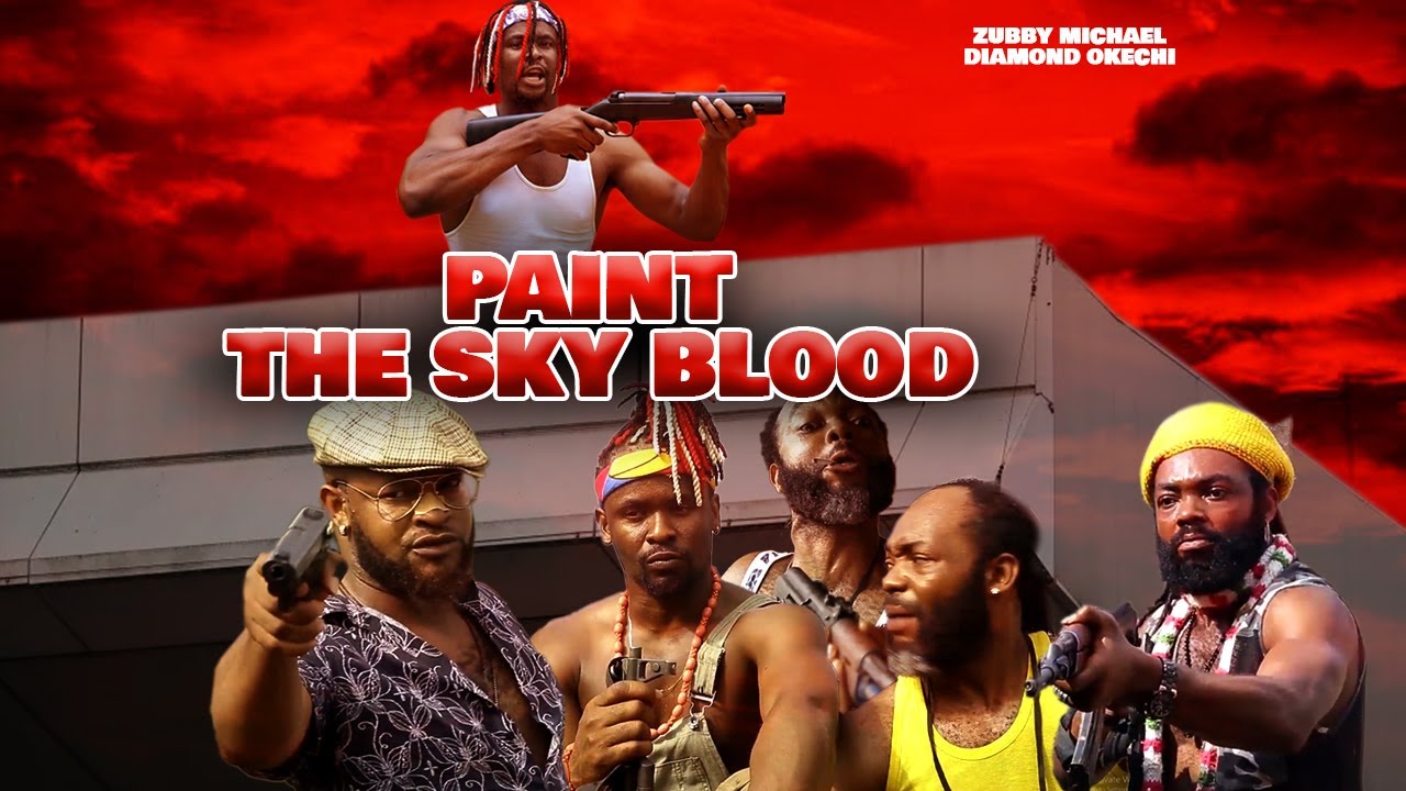 PAINT THE SKY BLOOD : Zubby Michael in the Most Brutal War Nollywood Has Seen with Diamond Okechi