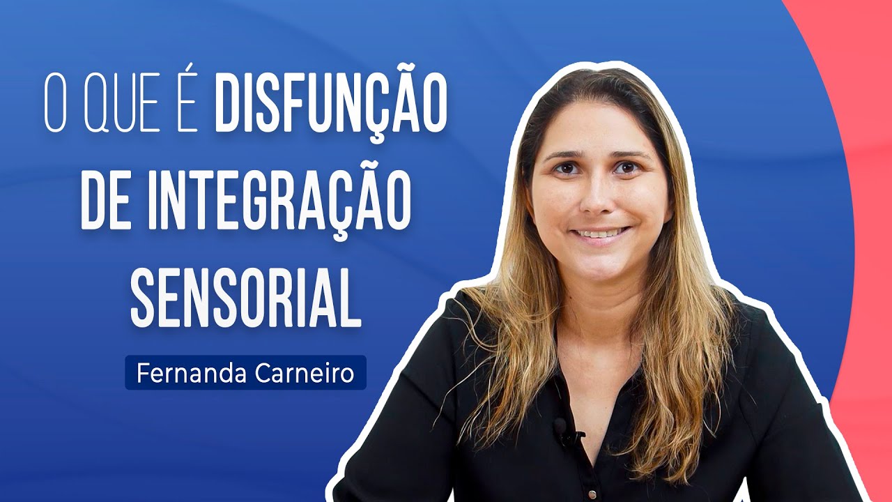 O QUE É DISFUNÇÃO DE INTEGRAÇÃO SENSORIAL
