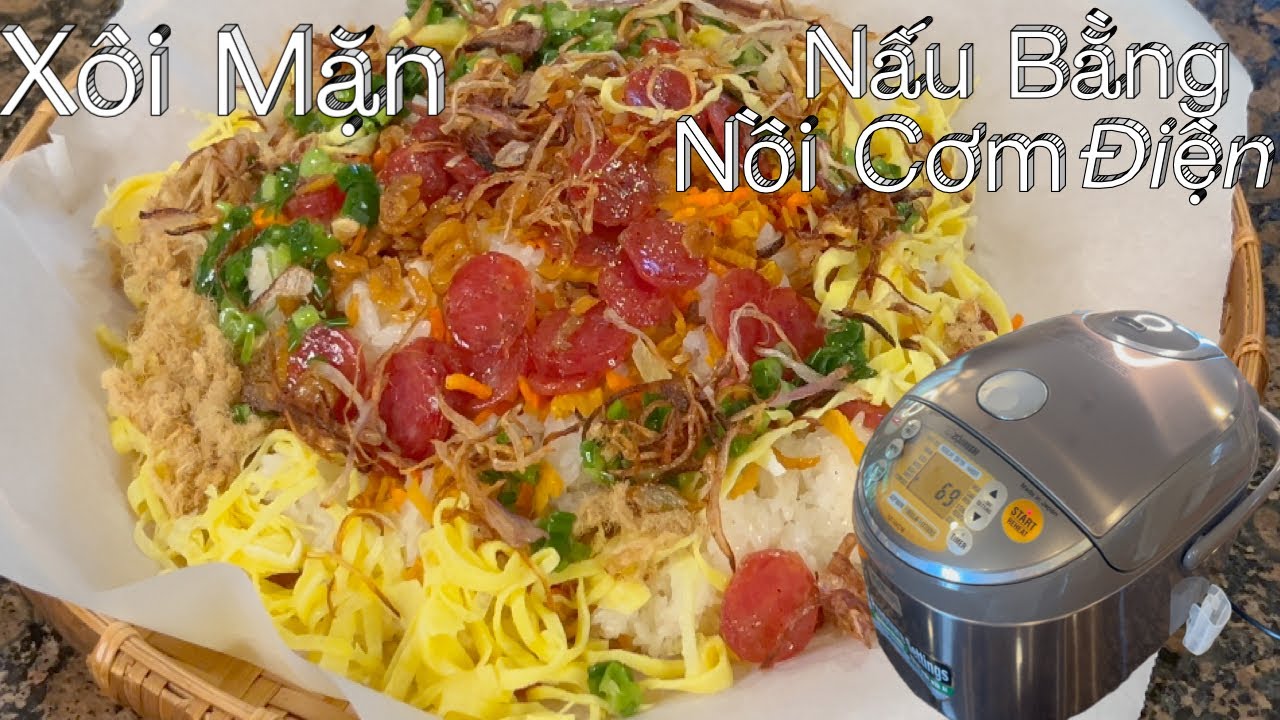 Xôi Mặn -  Chỉ Cần Bấm Nút Là Có  Nguyên Mâm Xôi Mặn Mềm Dẻo Và Rất Ngon - Savory Sticky Rice