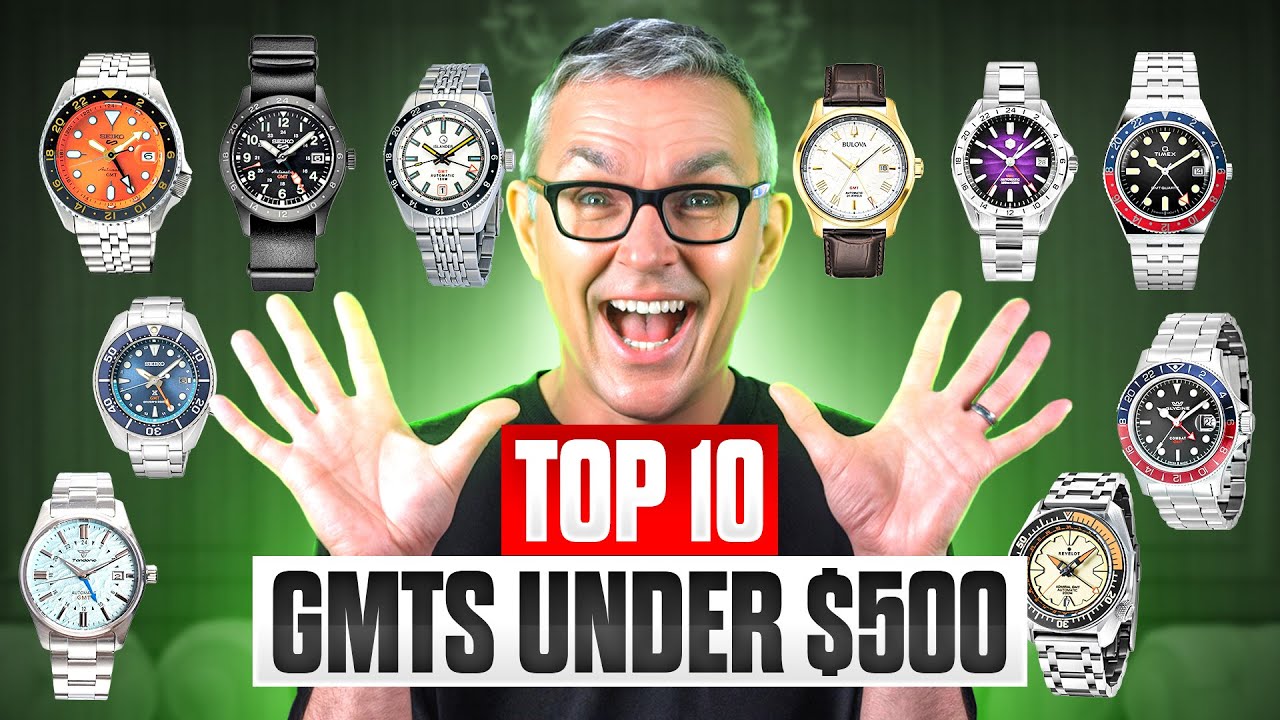 Top 10 GMTs Under $500 - 2025 Edition!