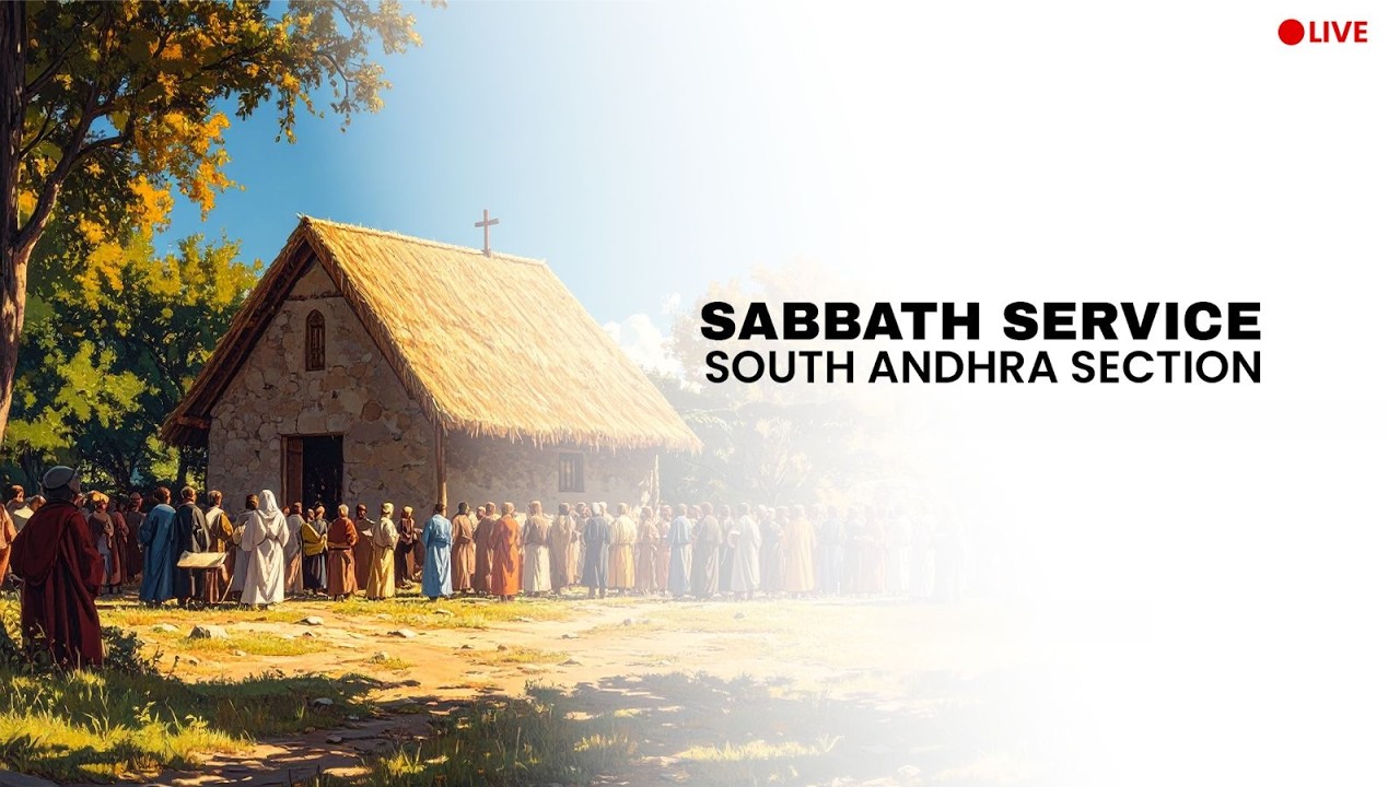 🔴 LIVE | Sabbath Service -   SOUTH ANDHRA SECTION OF SDA  – 11th Constituency Session
