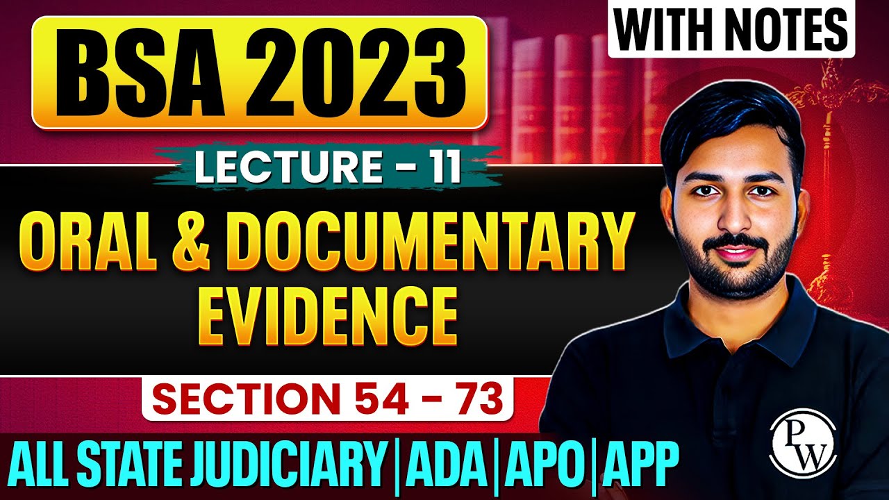 Oral and Documentary Evidence BSA 2023 | Section 54-73 | Lecture-11 | Judiciary By PW