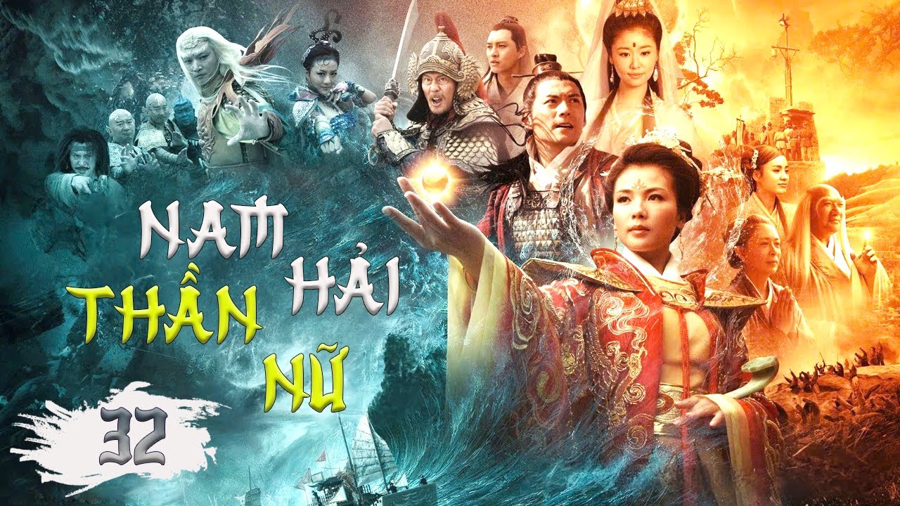 NAM HẢI THẦN NỮ - Tập 32 [Thuyết Minh] | Tuyệt Đỉnh Phim Võ Thuật Kiếm Hiệp Cổ Trang Hay Nhất