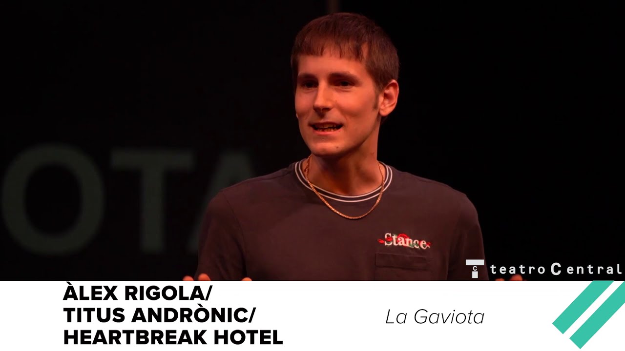 La gaviota, ÀLEX RIGOLA/TITUS ANDRÒNIC/HEARTBREAK HOTEL