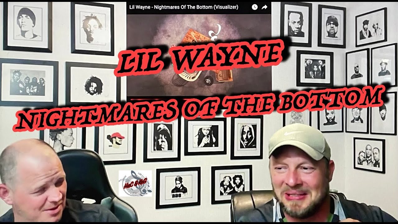 LIL WAYNE - NIGHTMARES OF THE BOTTOM | REACTION!!!