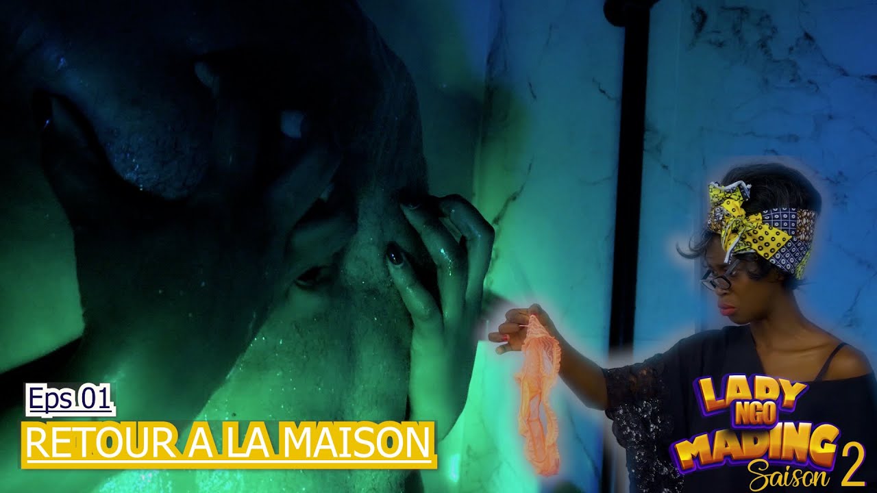 LADY NGO MADING, Saison 2, épisode 1,  retour à la maison