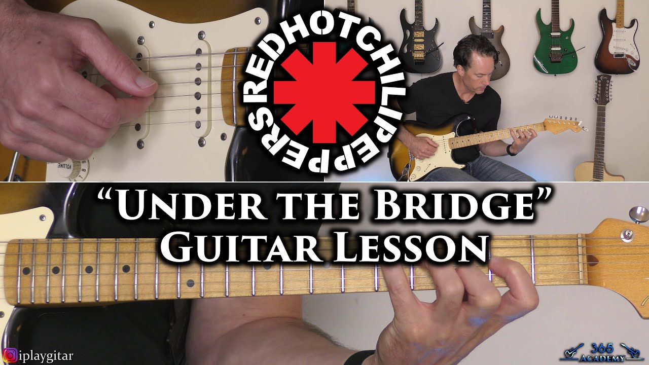 Red Hot Chili Peppers - Under the Bridge Guitar Lesson