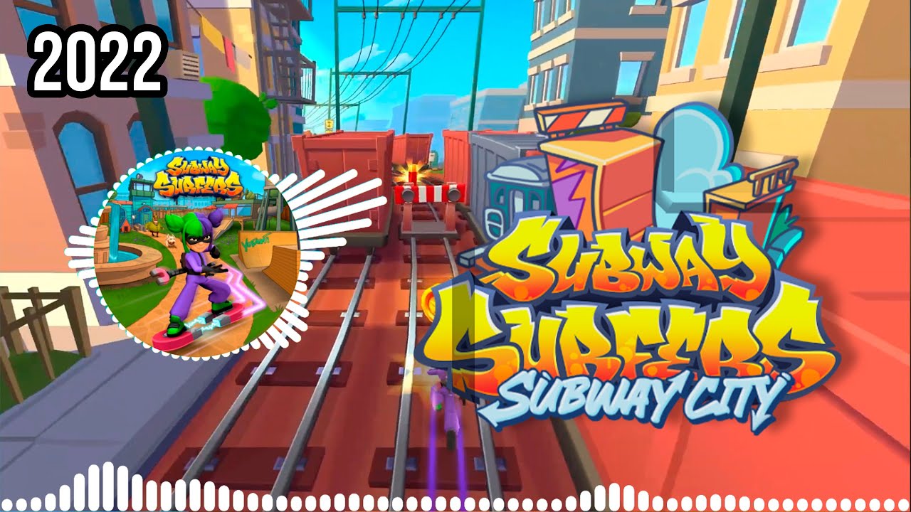 Subway Surfers SUBWAY CITY 2022 SOUNDTRACK | FULL HD