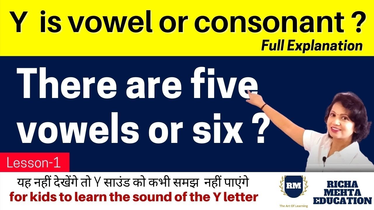 Y vowel or consonant | Sound of y| Richa Mehta Education