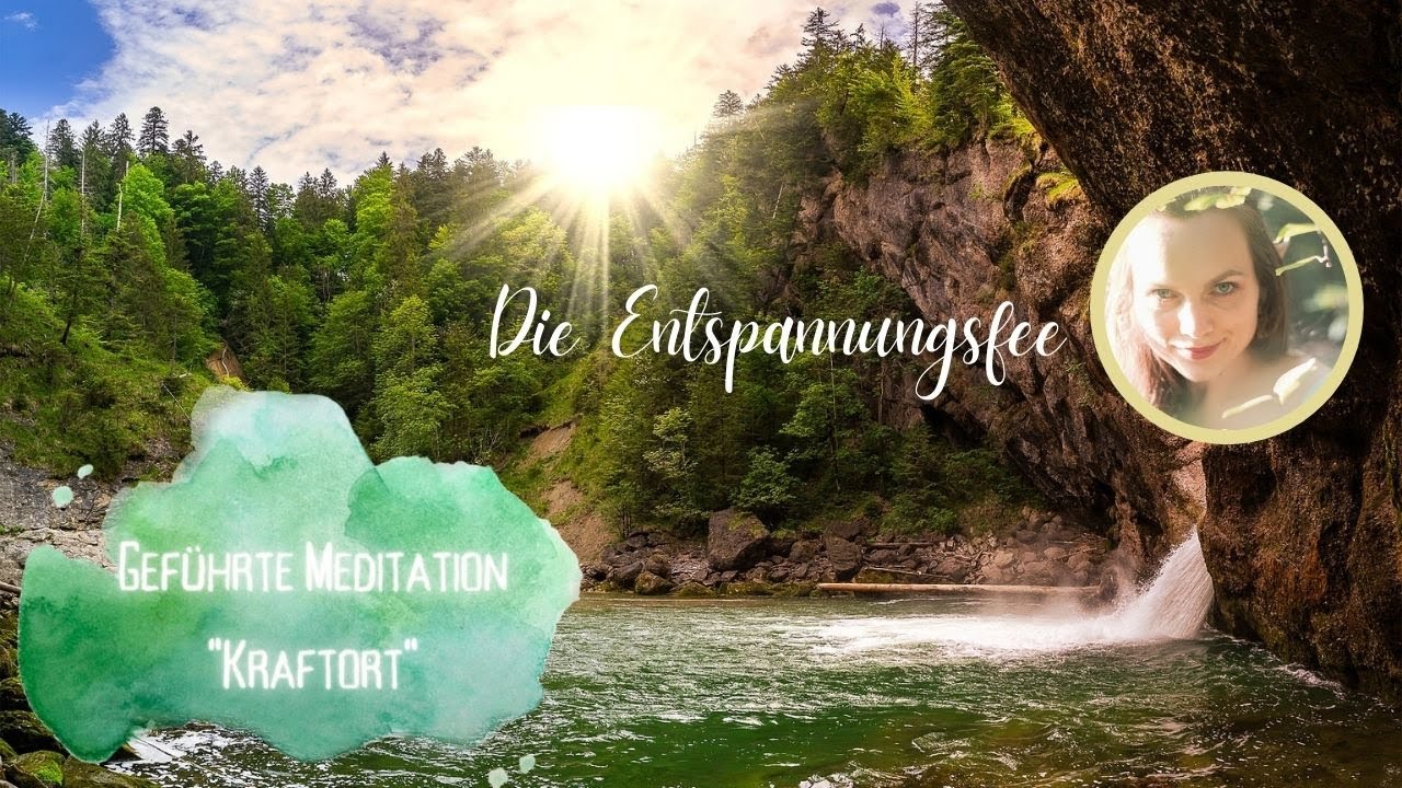 Geführte Meditation, Fantasiereise -  Kraftort, Sicherer Ort, Einschlafen, Energie, Licht