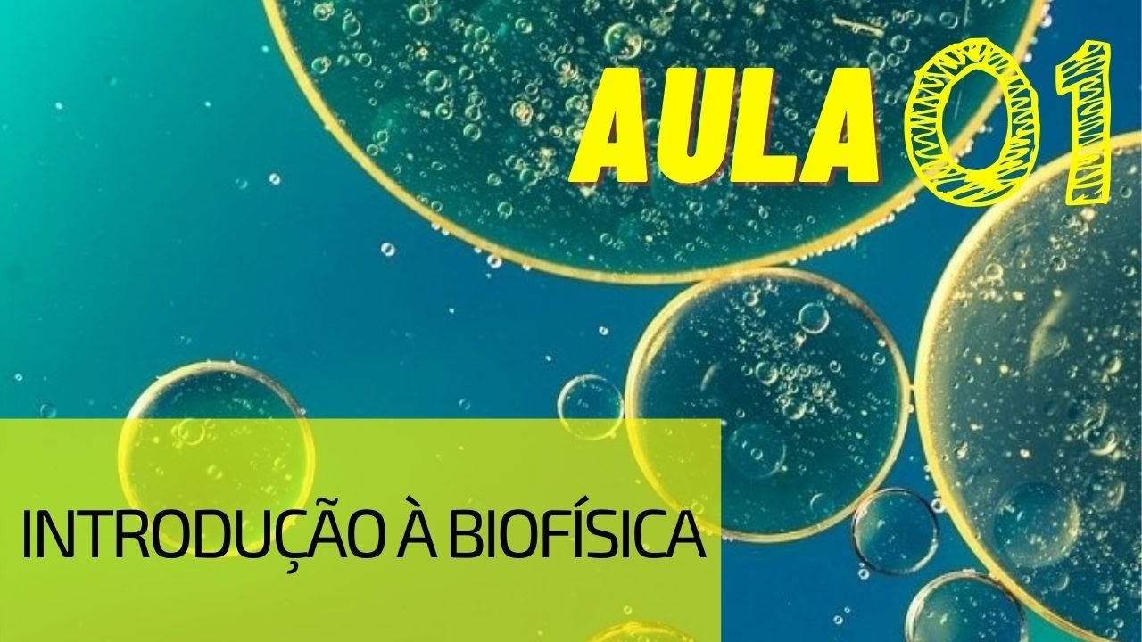 Introdução à BIOFÍSICA
