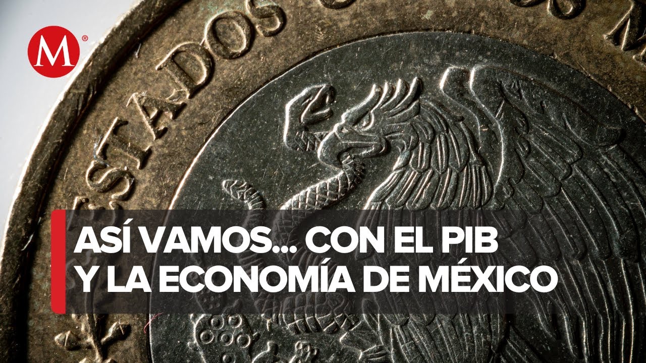 &iquest;C&oacute;mo est&aacute; el crecimiento del PIB en M&eacute;xico? | As&iacute; Vamos