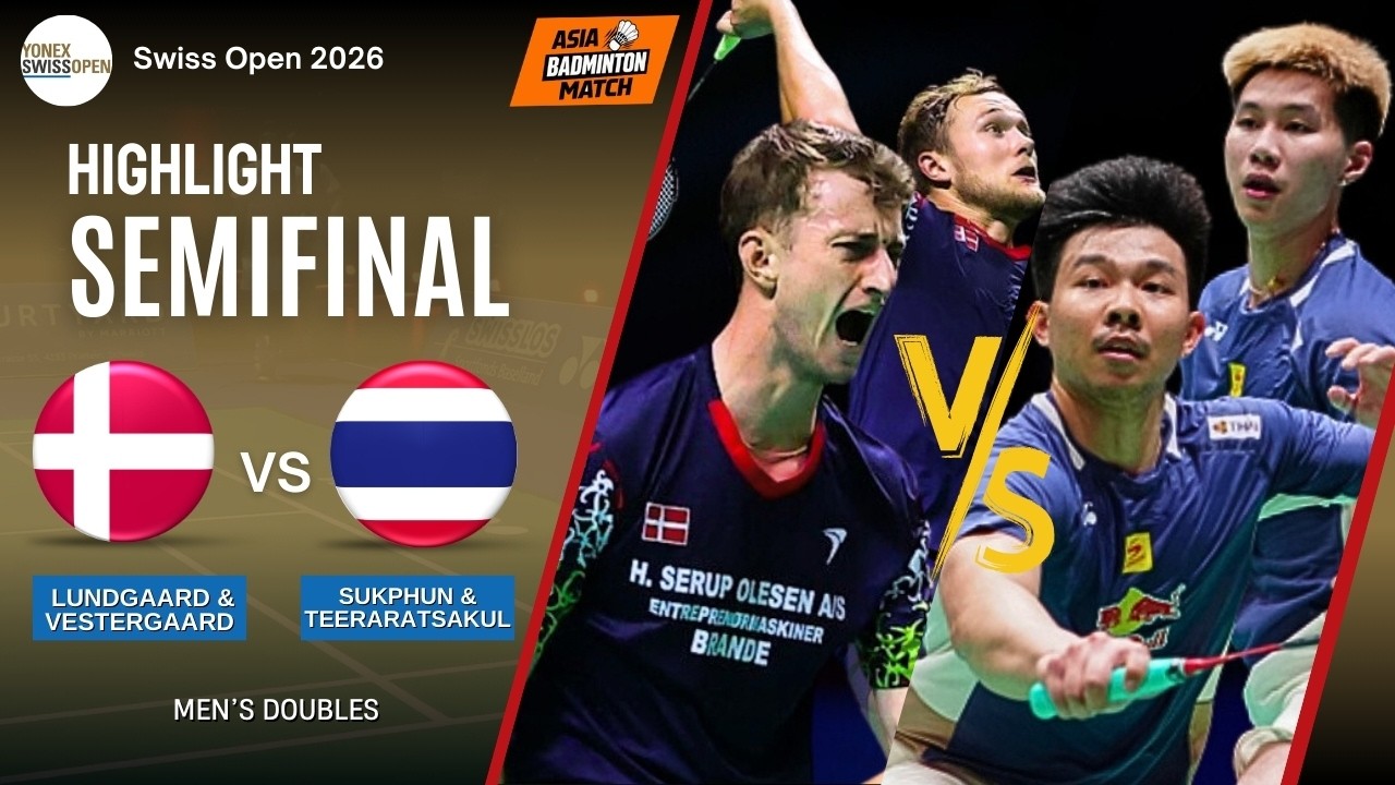 Lundgaard/Vestergaard (DEN) [7] vs Sukphun/Teeraratsakul (THA)  - SF | Swiss Open 2026