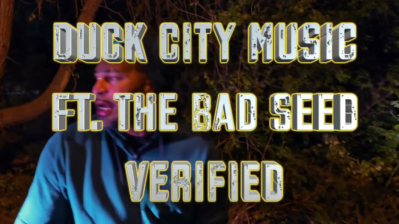 Verified - Duck City Music ft. The Bad Seed prod. by Young Bangas
