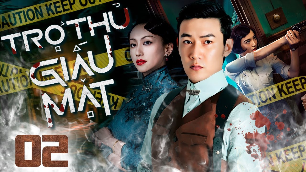 Phim Mới 2023 I TRỢ THỦ GIẤU MẶT - Tập 2 (Thuyết Minh) I Phim Hành Động Điệp viên  Trung Quốc