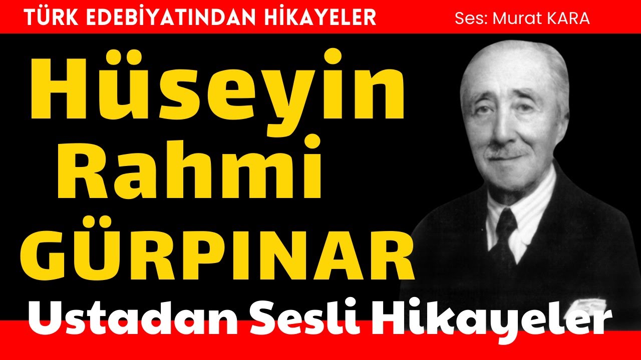 Hüseyin Rahmi Gürpınar Hikayeleri - Türk Edebiyatından Sesli Kitap Dinle