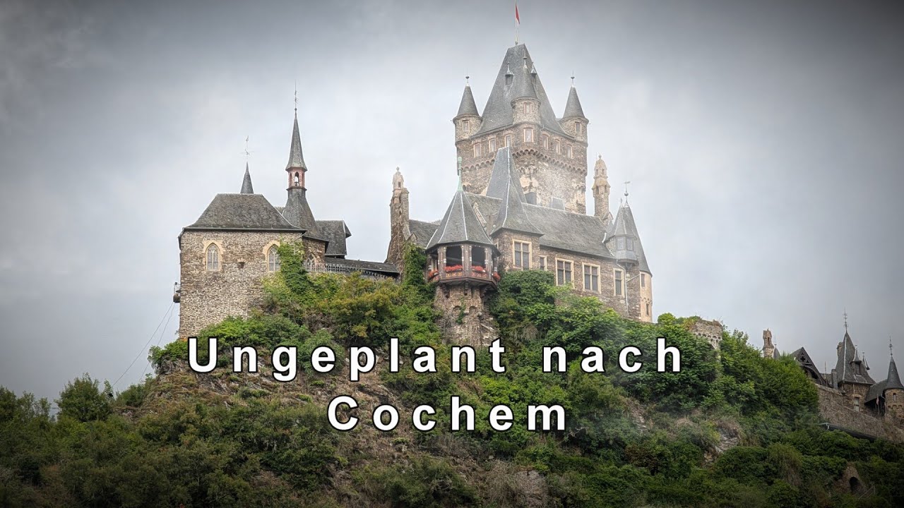 Ungeplant nach Cochem
