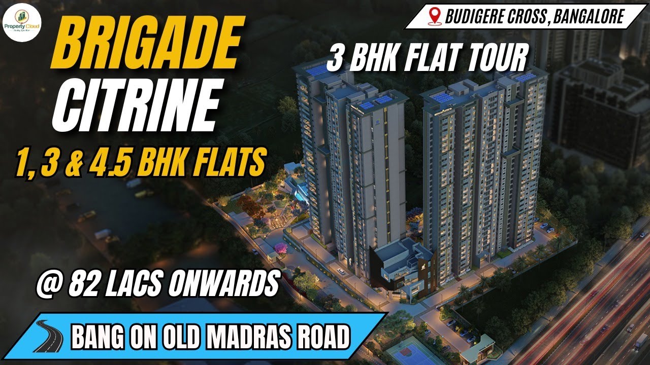 Brigade Citrine Budigere Cross 3 BHK Flat Tour With Project Reviews, Amenities, Connectivity & More