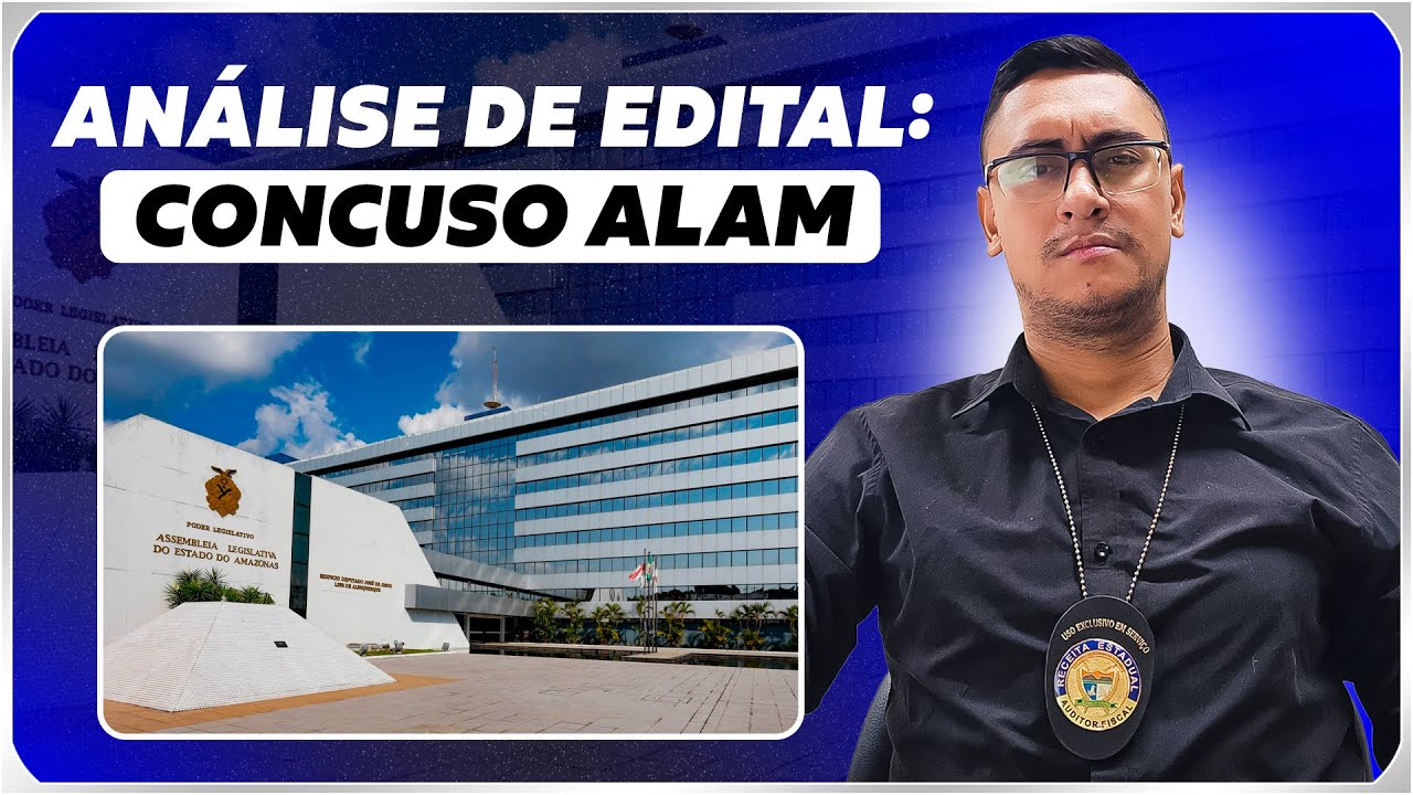 ANÁLISE DE EDITAL:  ASSEMBLEIA LEGISLATIVA DO AMAZONAS