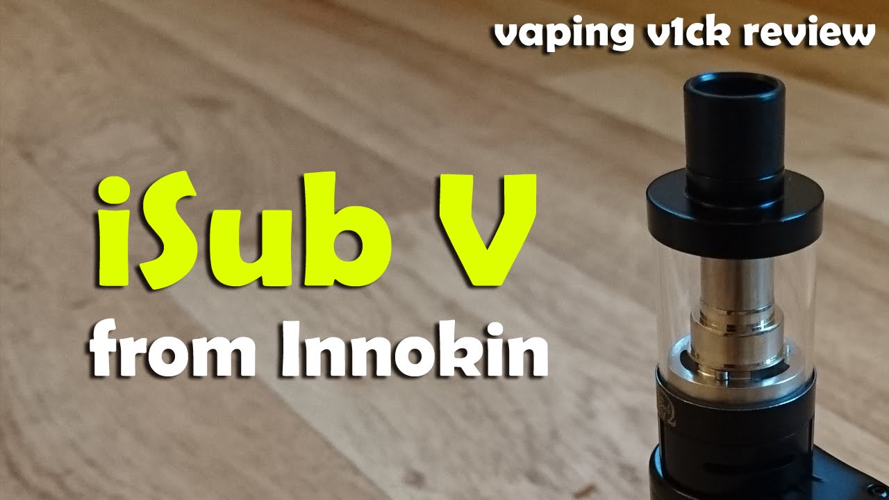 New Innokin iSub V Vortex Tank - Review