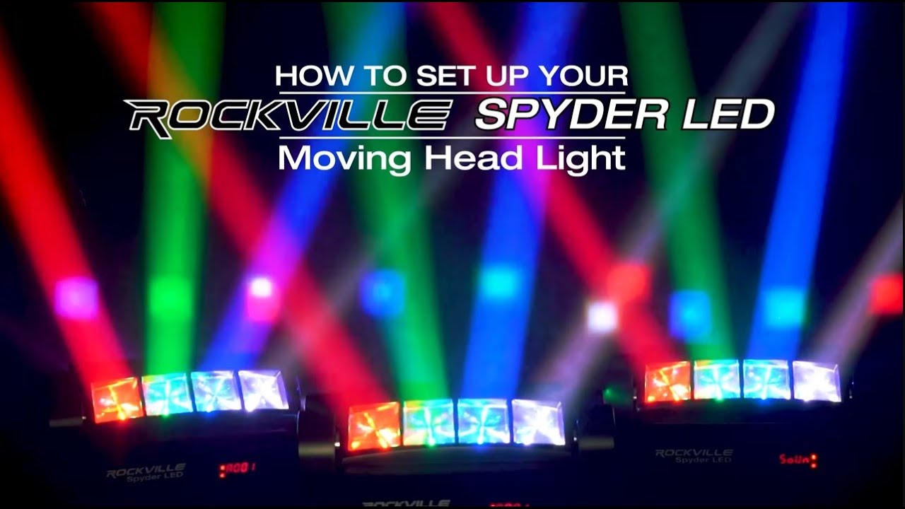 How To Set Up Your Rockville Spyder LED (8) Beam Moving Head Motorized DMX DJ/Party/Club Pro Light