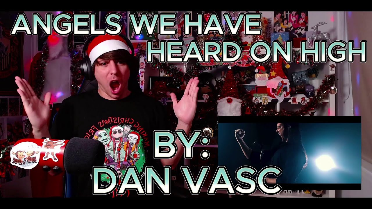 WHOLE NEW MEANING TO ROCK OPERA!!!!!!!! Blind reaction to Dan Vasc - Angels We Have Heard On High