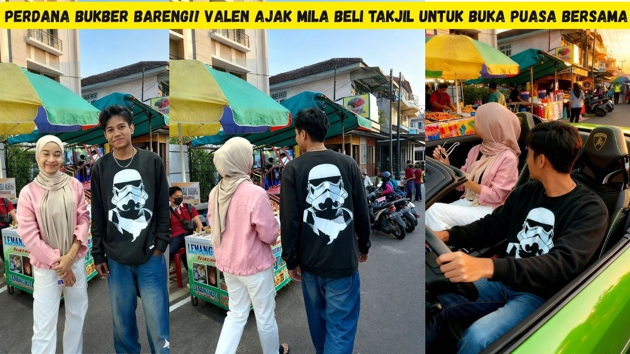 Perdana Bukber Bareng! Valen & Mila Beli Takjil Untuk Buka Puasa Bersama