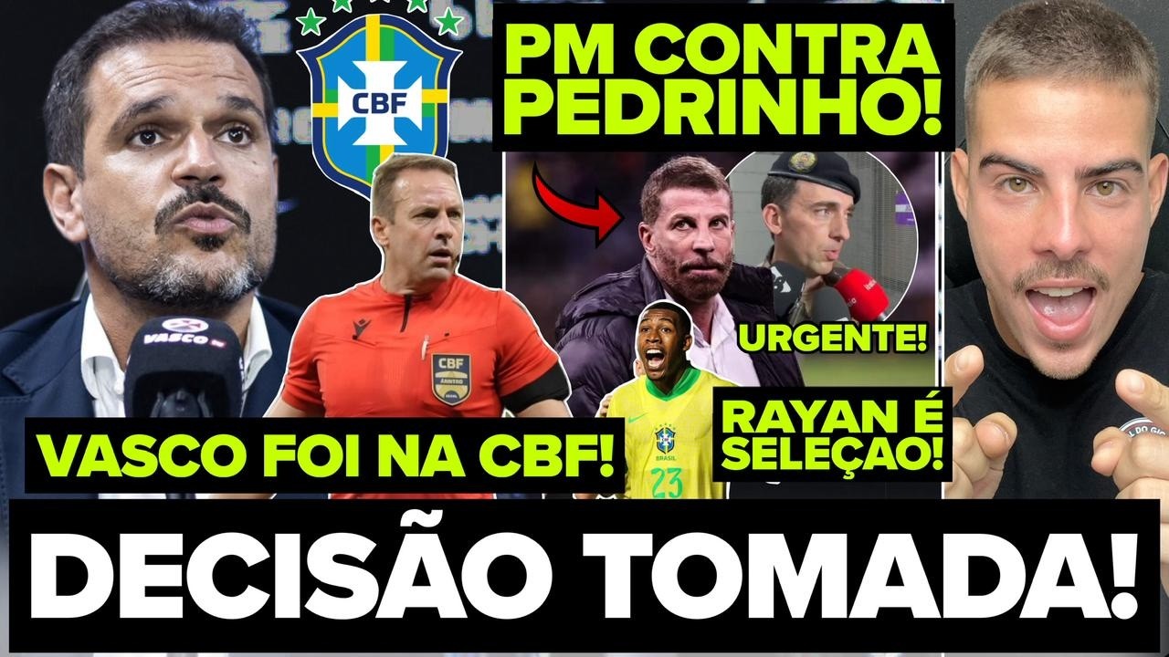 DECISÃO TOMADA! VASCO TEM REUNIÃO NA CBF! PRESSÃO AUMENTA PARA ARBITRAGEM! RAYAN CONVOCADO! E MUITO+