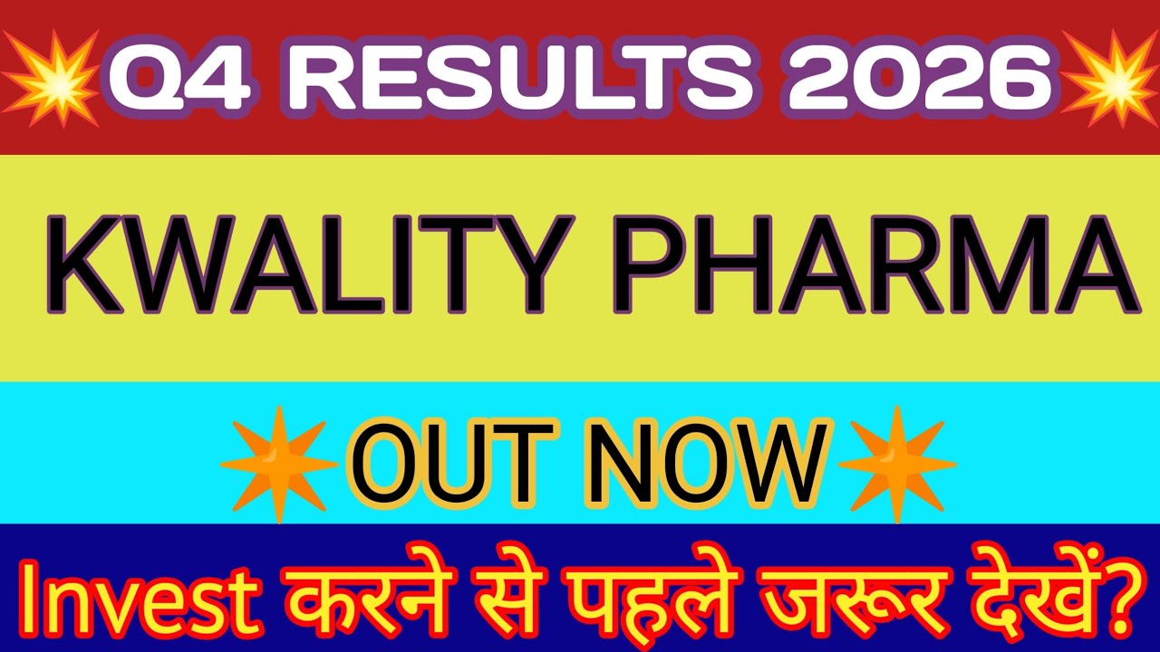 Kwality Pharma Q4 Results 2026 🔴Kwality Pharmaceuticals Ltd Results🔴Kwality Pharma Share Latest News