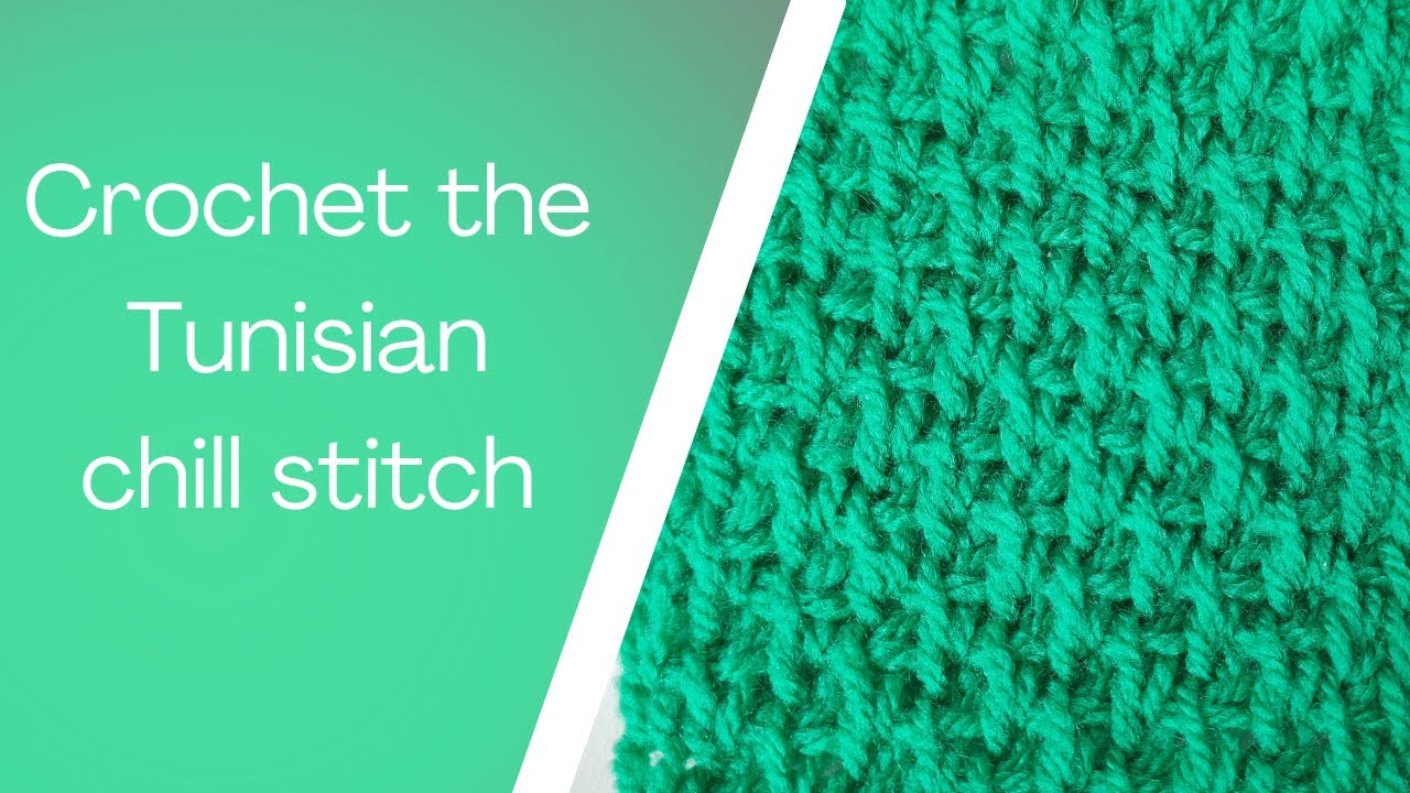 The Tunisian chill crochet stitch