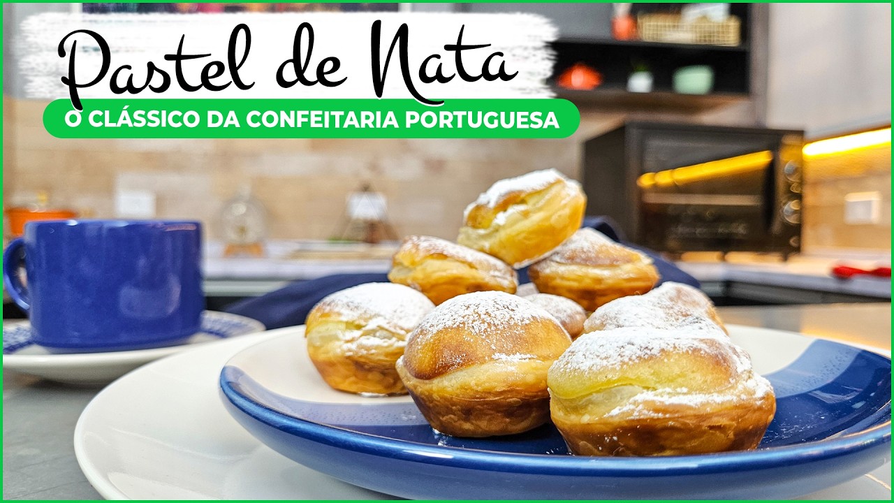 Pastel de Nata - O clássico da confeitaria portuguesa (Pastel de Belém)