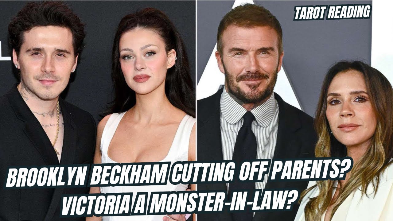 Why Did Brooklyn Beckham Cut Off Parents? Was Victoria A Monster-In-Law? Tarot Reading