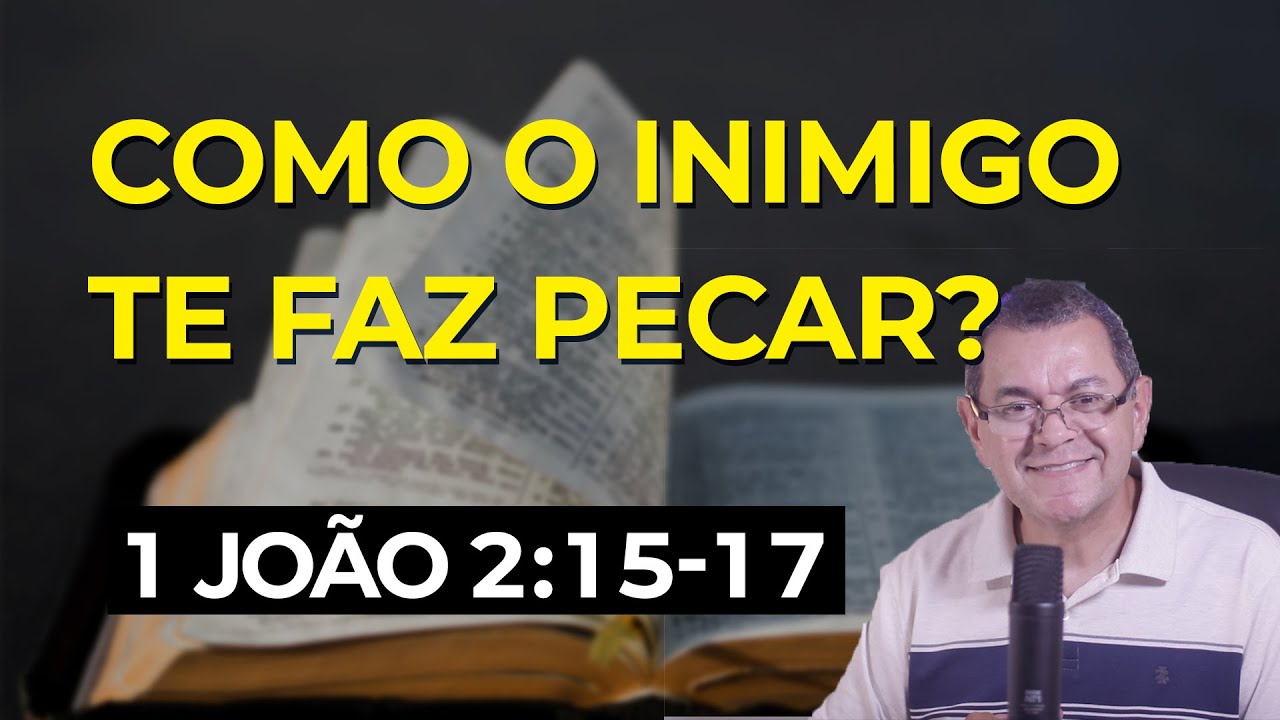 1 João 2:15-17 | Pr. Hebert Junker