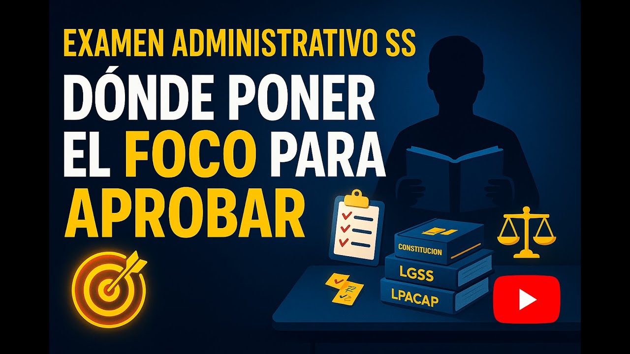 Examen Administrativo Seguridad Social: dónde poner el foco para aprobar