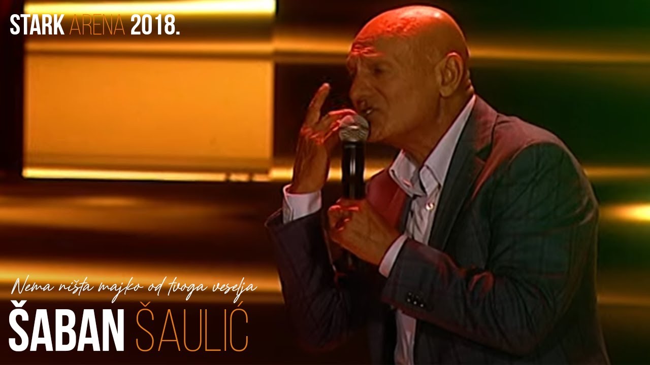 Saban Saulic - Nema nista majko od tvoga veselja (STARK ARENA 2018.)