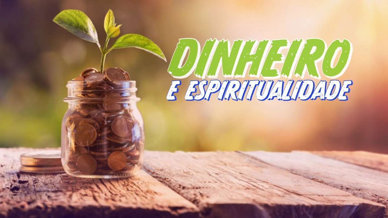 Dinheiro e Espiritualidade