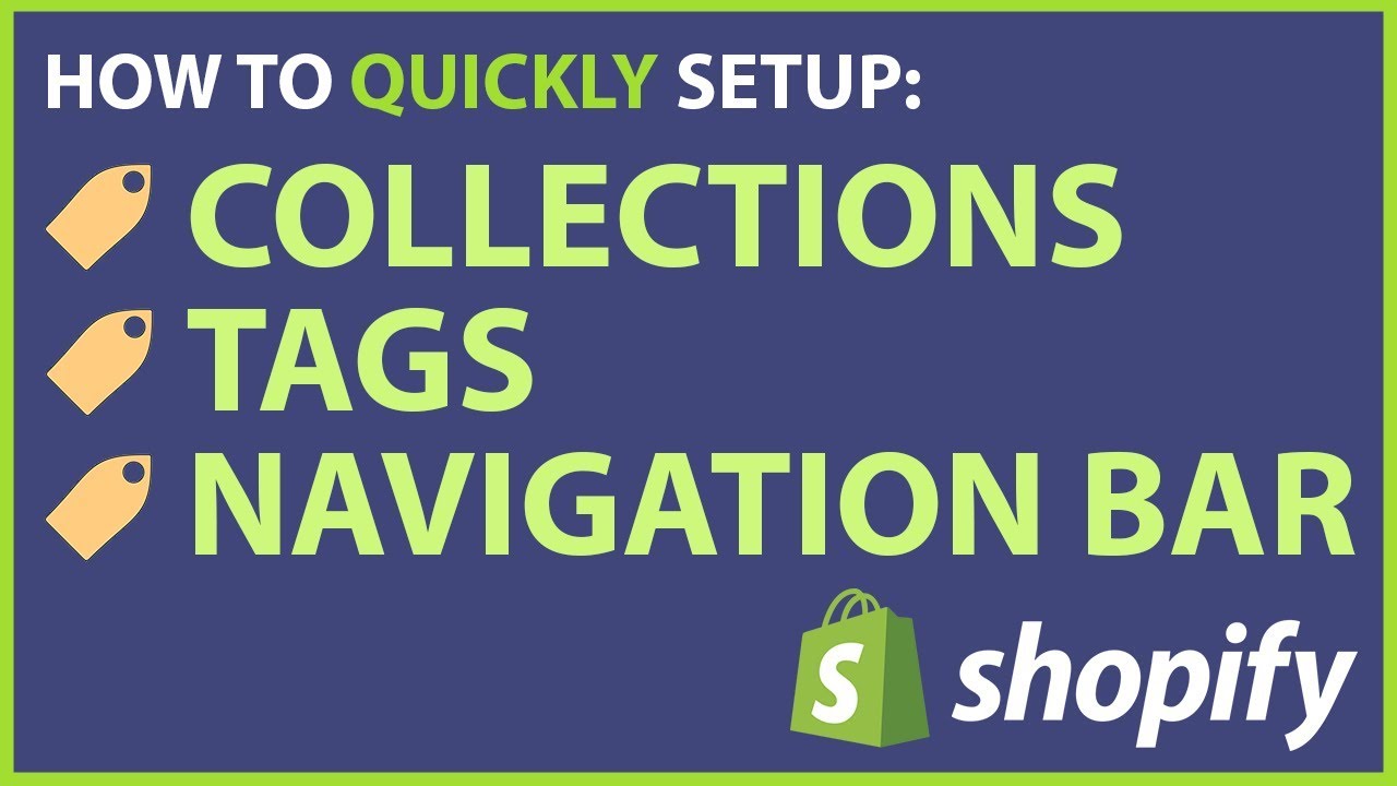 How To Organize Shopify | Setting Up Collections, Tags, and the Navigation Bar (Quick & Easy)