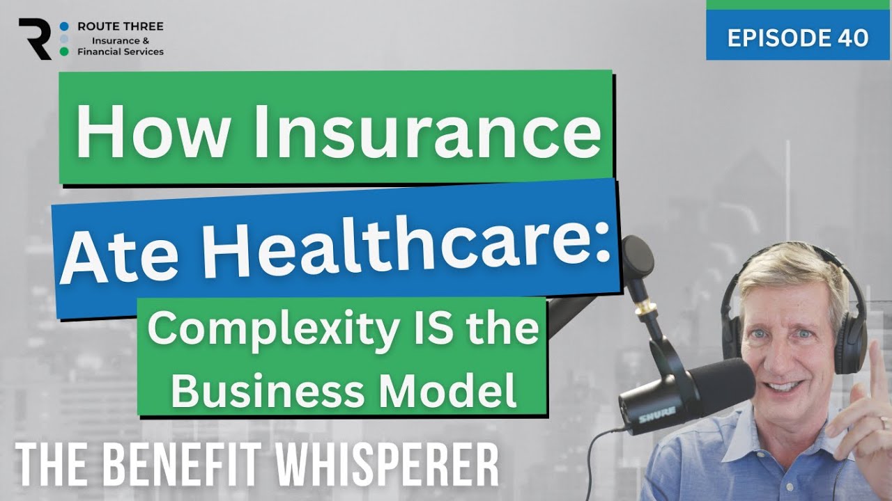 How Insurance Ate Healthcare: Complexity is the Business Model (Ep. 40)