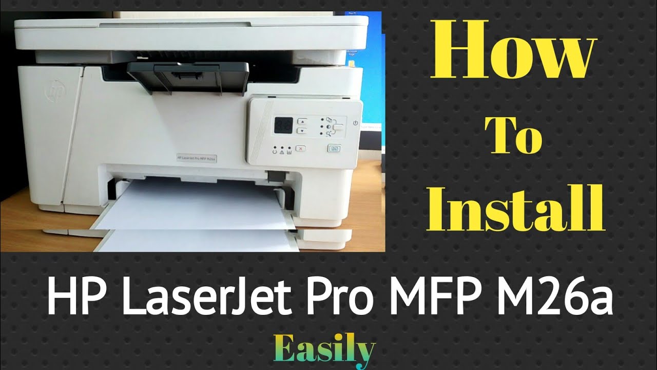 How to install HP LaserJet Pro MFP M26a Printer bangla