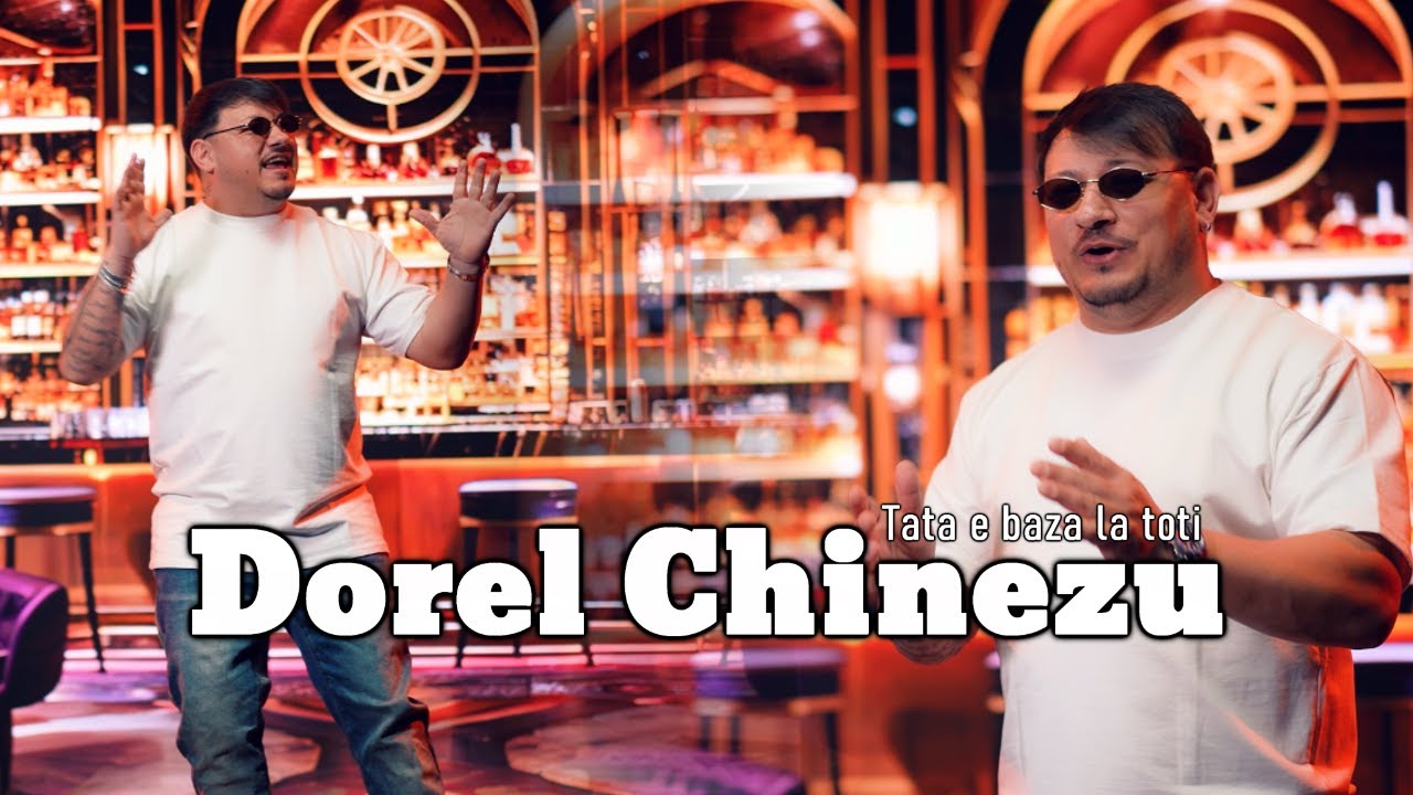 Dorel Chinezu - Tata e baza la toti I Video Official 2026