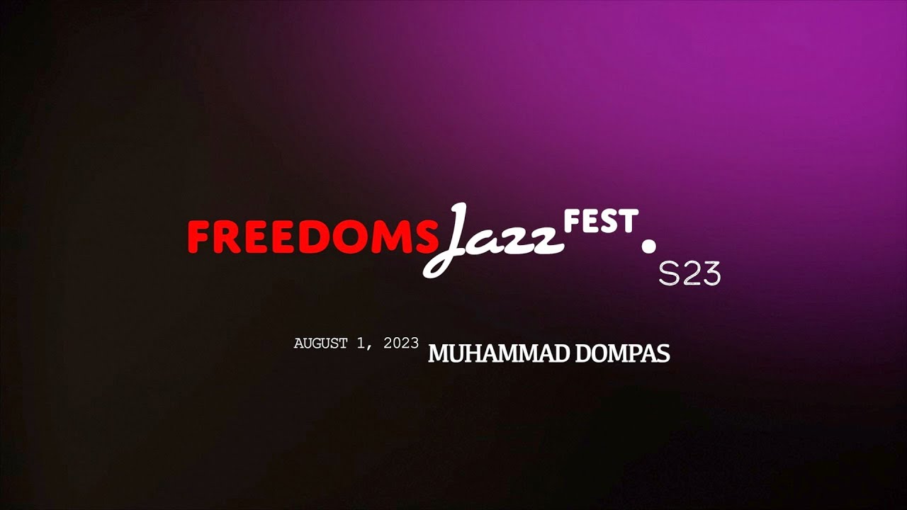 freedomsJazzfest.S23 - Muhammad Dompas