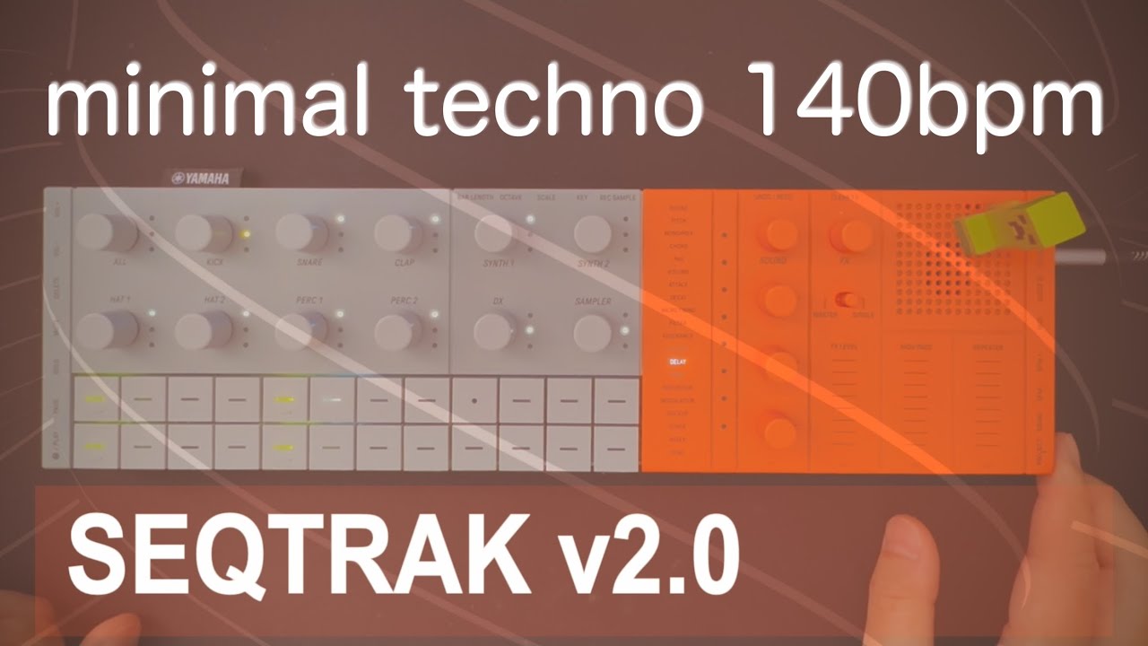 SEQTRAK minimal techno 140bpm