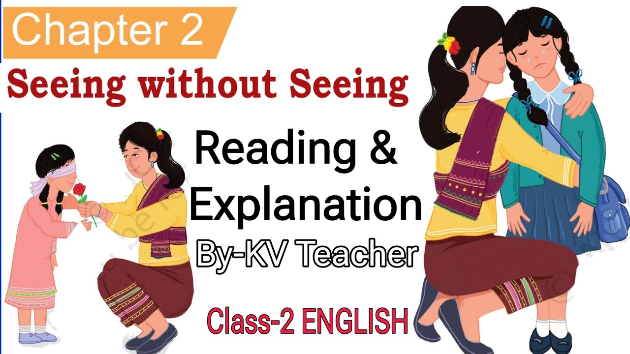 Seeing Without Seeing / Class-2 English Unit-2 Chapter-2 Reading, हिंदी Explanation New NCERT Joyful