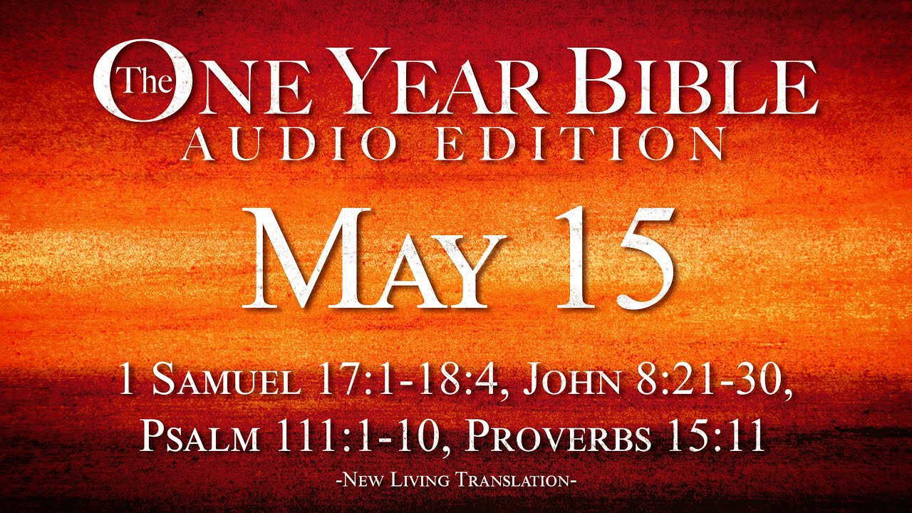 May 15 | One Year Bible Audio Edition