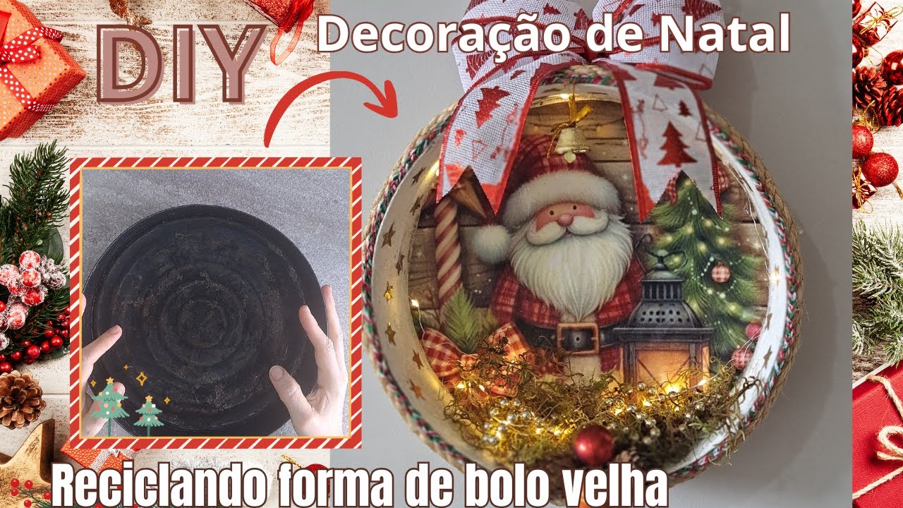 DIY/ Decoração de Natal reciclando forma de bolo velha,gastando quase nada!!!
