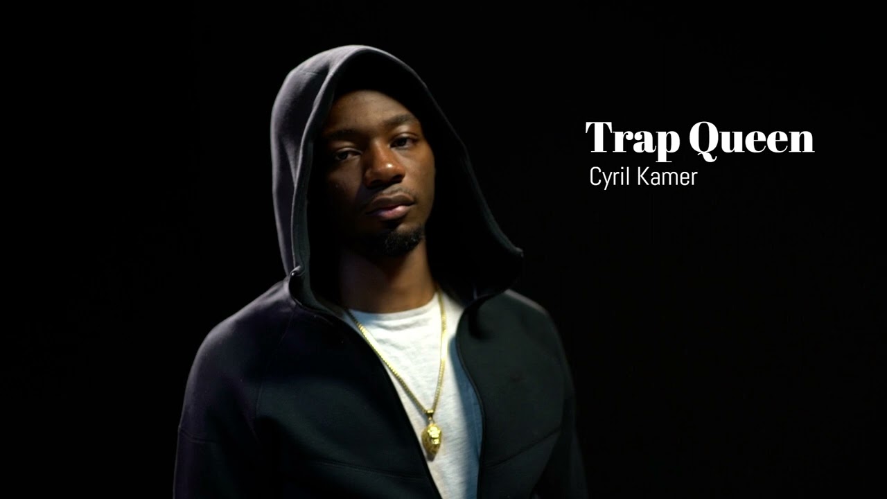 Cyril Kamer - Trap Queen (Audio Filtrado)