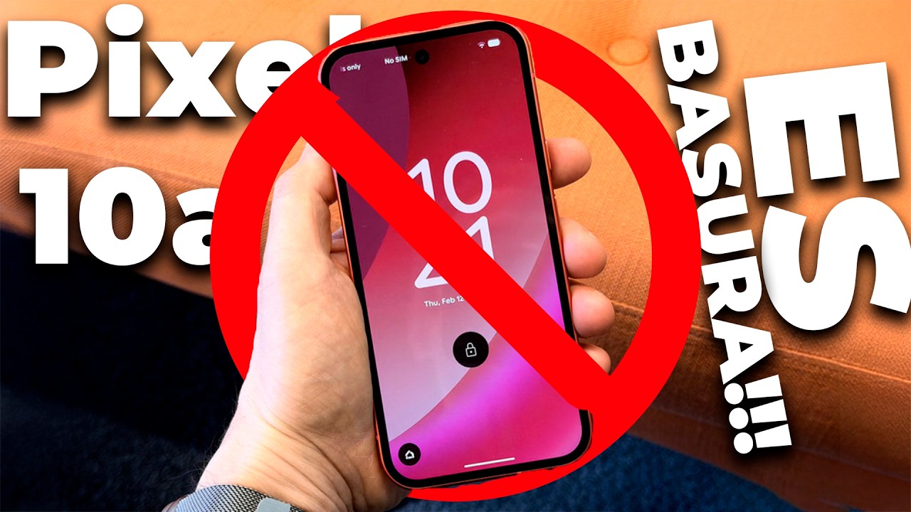 El GOOGLE PIXEL 10a ES EL MAYOR FRAUDE para este 2026