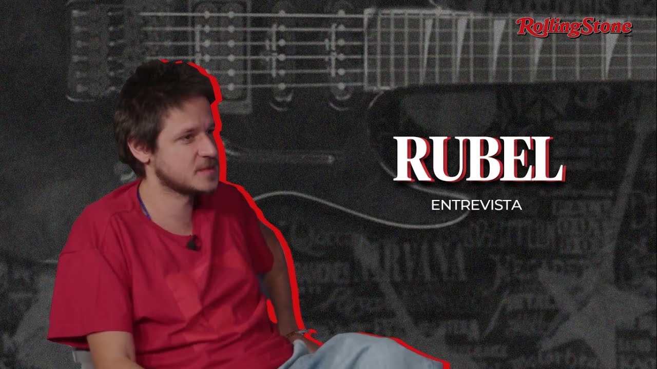 RUBEL - Rolling Stone Entrevista #10
