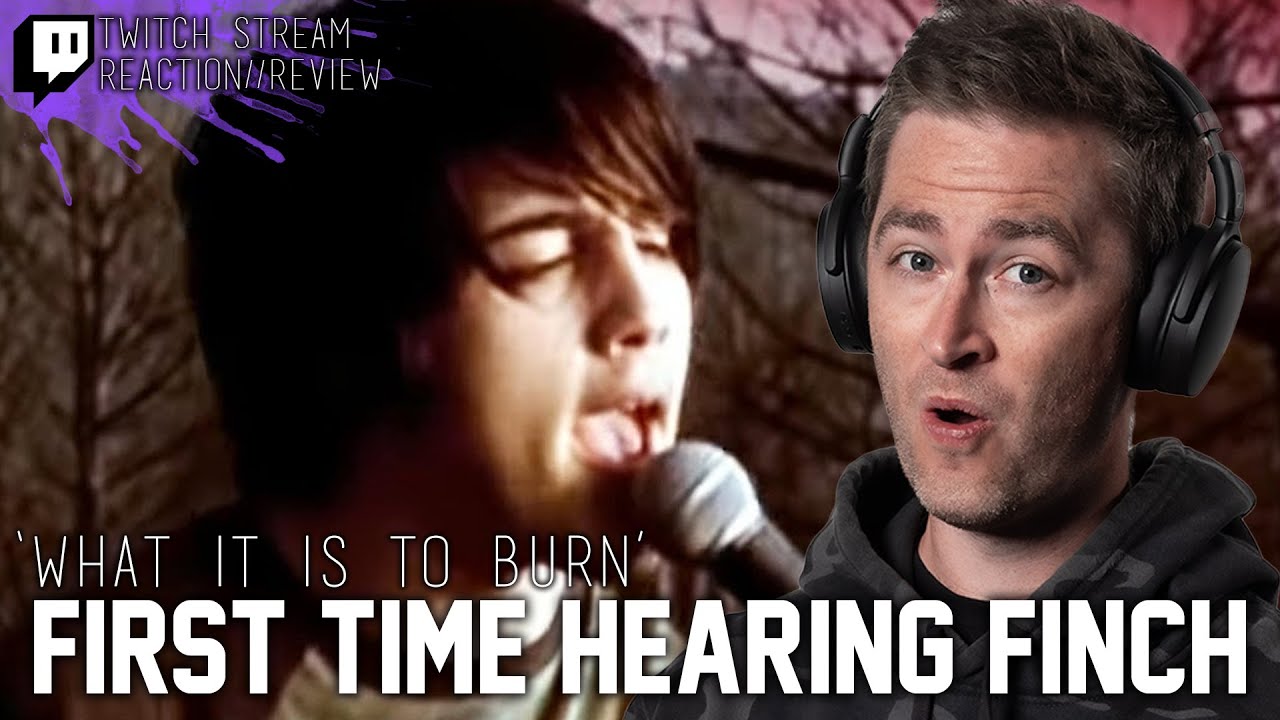 Finch - What It Is To Burn // Twitch Stream Reaction // Roguenjosh Reacts