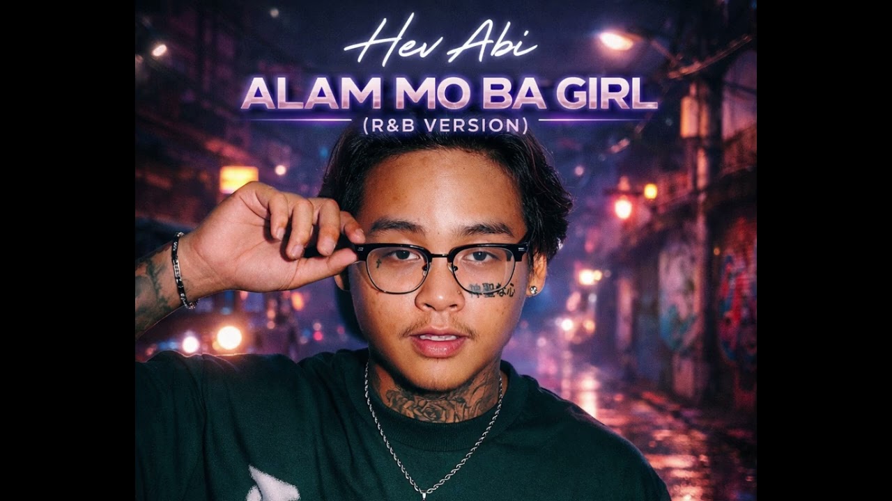 HEV ABI  -  Alam mo ba girl  (R & B Version)
